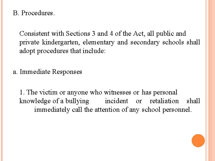B. Procedures. Consistent with Sections 3 and 4 of the Act, all public and