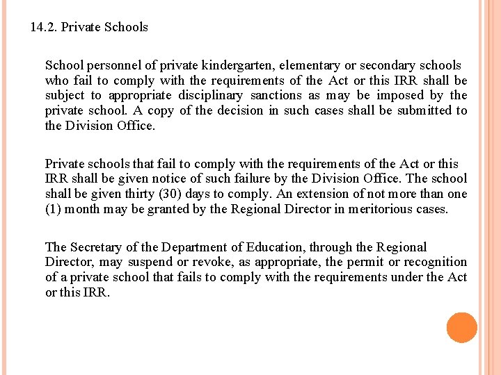 14. 2. Private Schools School personnel of private kindergarten, elementary or secondary schools who