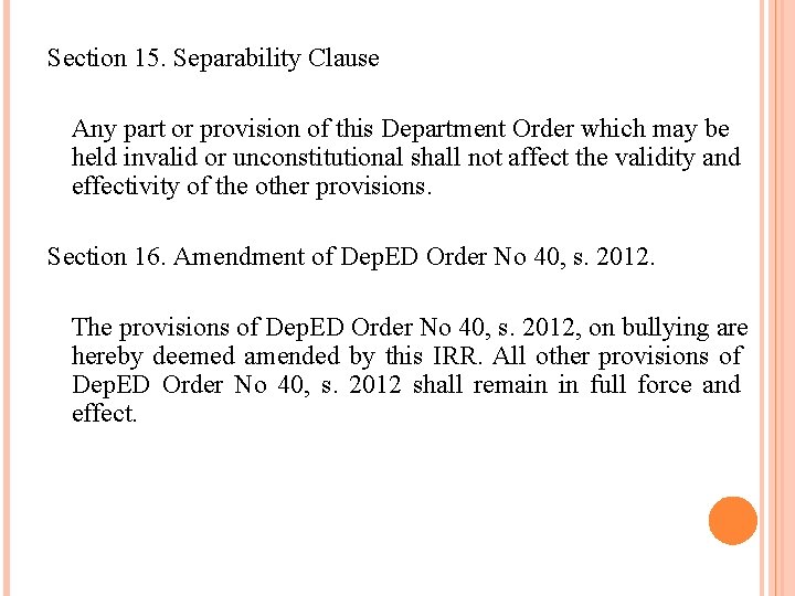 Section 15. Separability Clause Any part or provision of this Department Order which may