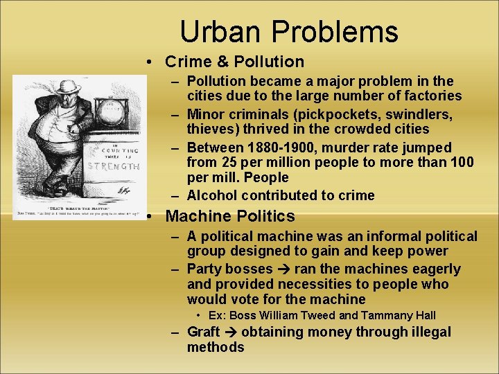 Urban Problems • Crime & Pollution – Pollution became a major problem in the