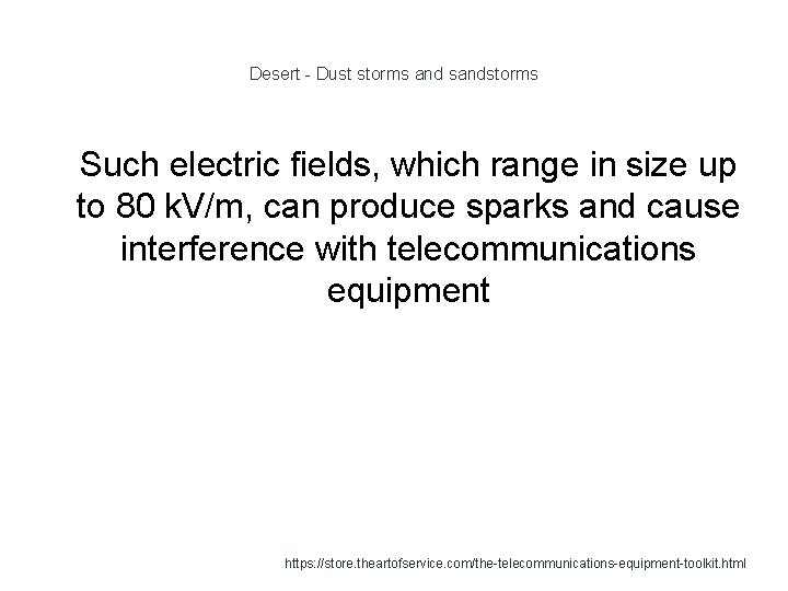 Desert - Dust storms and sandstorms 1 Such electric fields, which range in size
