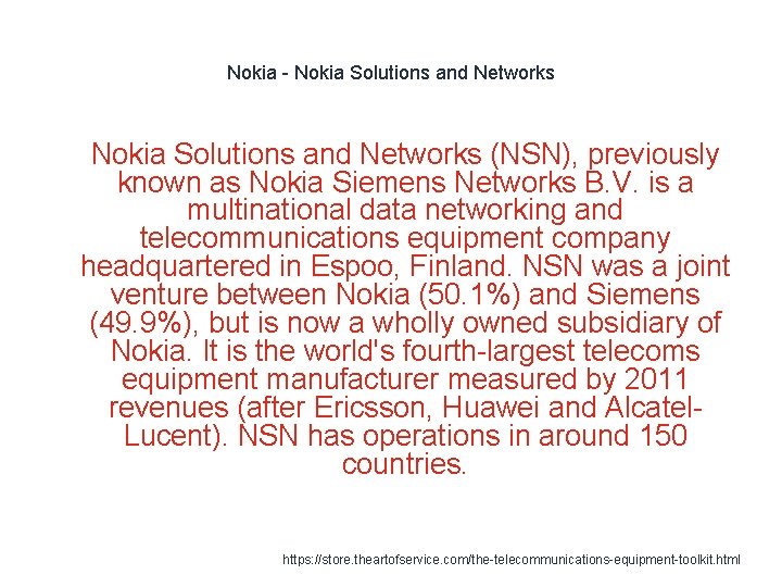 Nokia - Nokia Solutions and Networks 1 Nokia Solutions and Networks (NSN), previously known