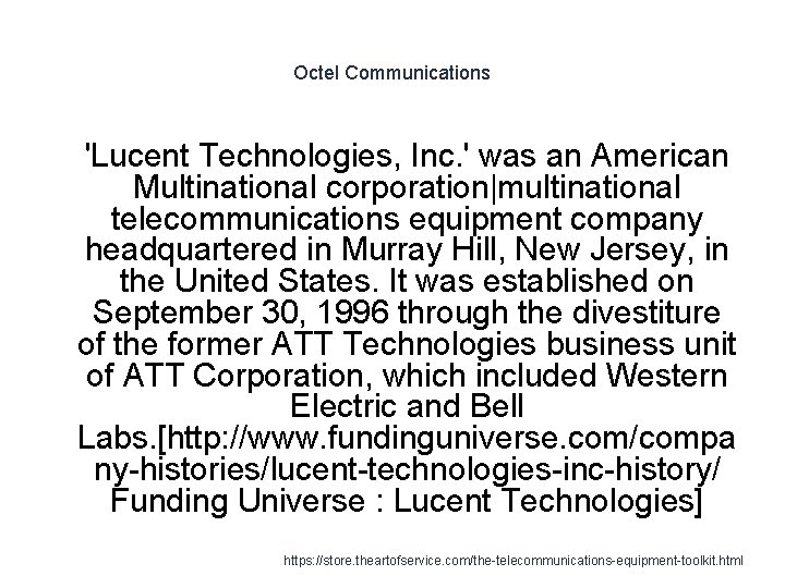 Octel Communications 1 'Lucent Technologies, Inc. ' was an American Multinational corporation|multinational telecommunications equipment