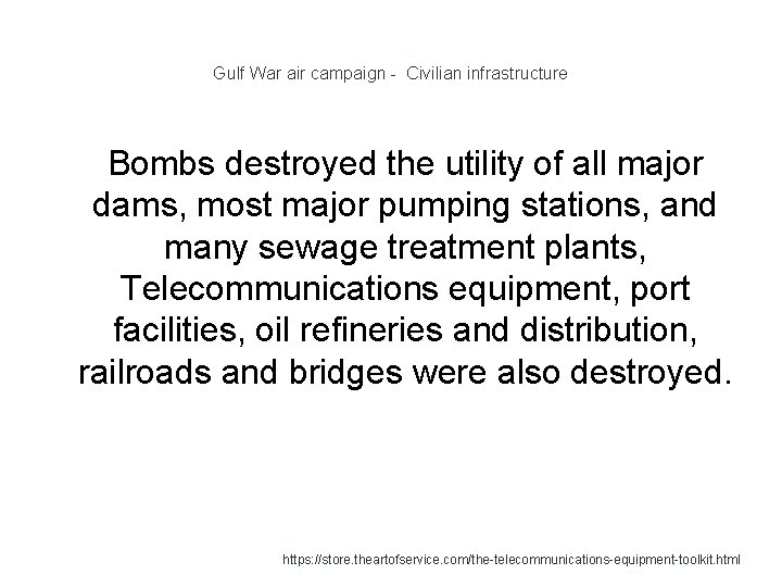 Gulf War air campaign - Civilian infrastructure Bombs destroyed the utility of all major