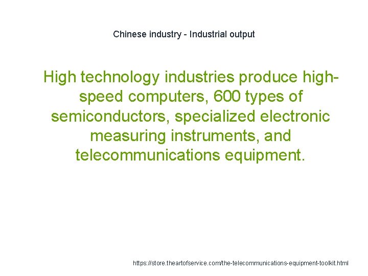 Chinese industry - Industrial output 1 High technology industries produce highspeed computers, 600 types