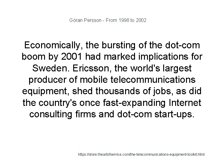 Göran Persson - From 1998 to 2002 1 Economically, the bursting of the dot-com