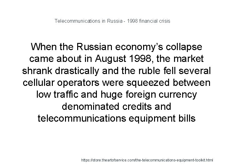 Telecommunications in Russia - 1998 financial crisis When the Russian economy’s collapse came about
