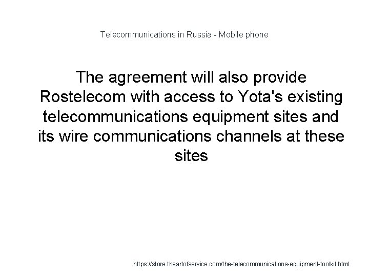 Telecommunications in Russia - Mobile phone The agreement will also provide Rostelecom with access