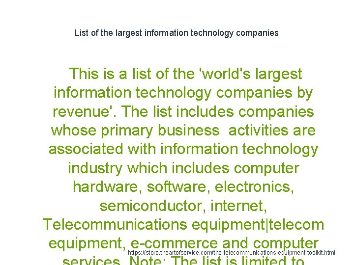 List of the largest information technology companies This is a list of the 'world's