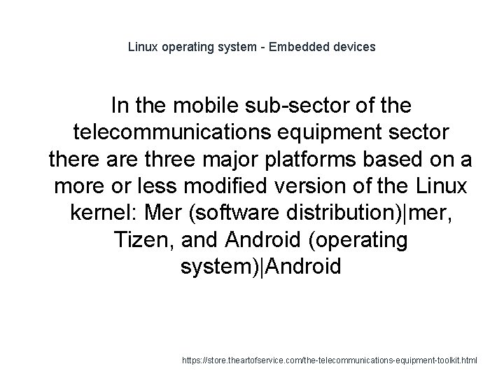 Linux operating system - Embedded devices In the mobile sub-sector of the telecommunications equipment