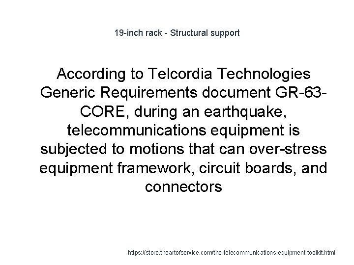 19 -inch rack - Structural support According to Telcordia Technologies Generic Requirements document GR-63