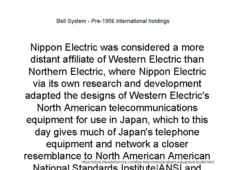 Bell System - Pre-1956 international holdings 1 Nippon Electric was considered a more distant