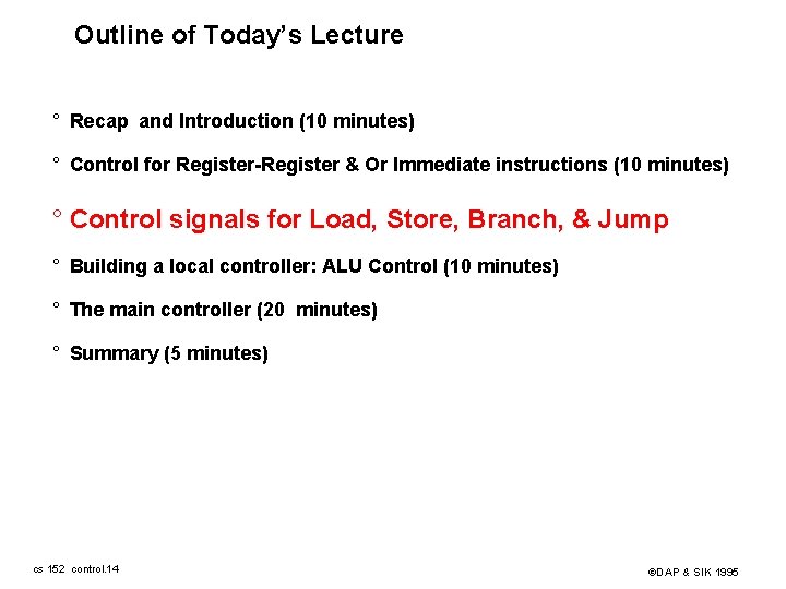 Outline of Today’s Lecture ° Recap and Introduction (10 minutes) ° Control for Register-Register