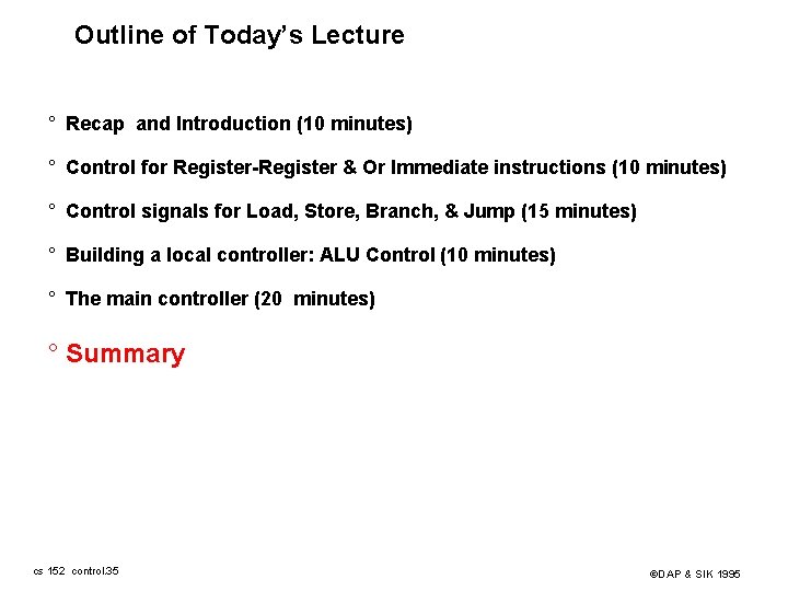 Outline of Today’s Lecture ° Recap and Introduction (10 minutes) ° Control for Register-Register