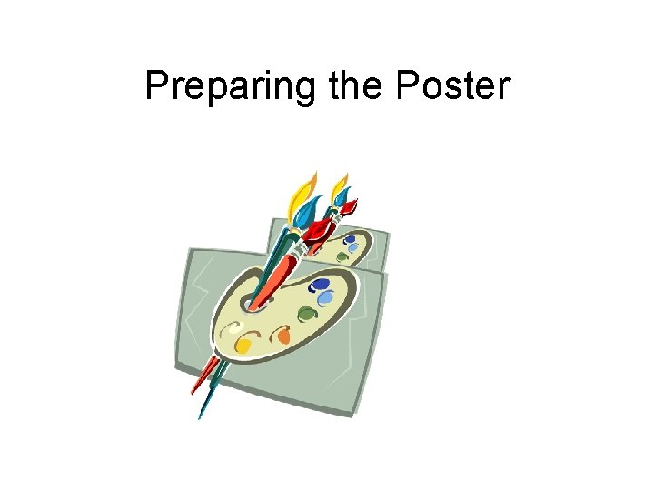 Preparing the Poster 
