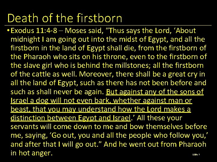 Death of the firstborn • Exodus 11: 4 -8 – Moses said, “Thus says