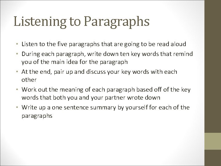Listening to Paragraphs • Listen to the five paragraphs that are going to be