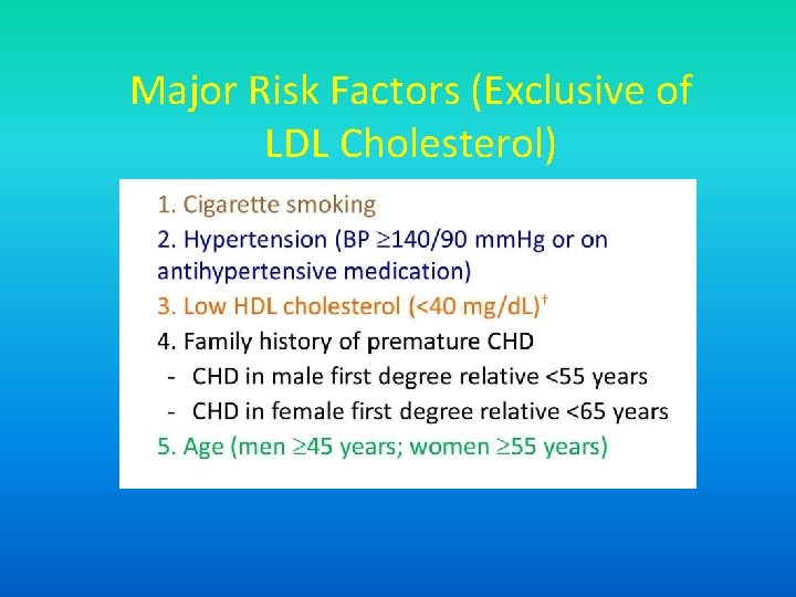Major Risk Factors (Exclusive of LDL Cholesterol) 