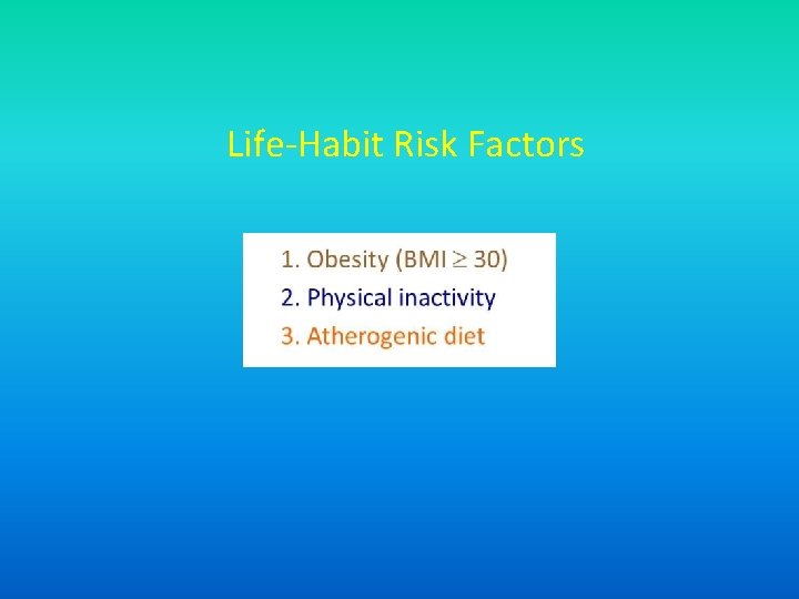 Life-Habit Risk Factors 