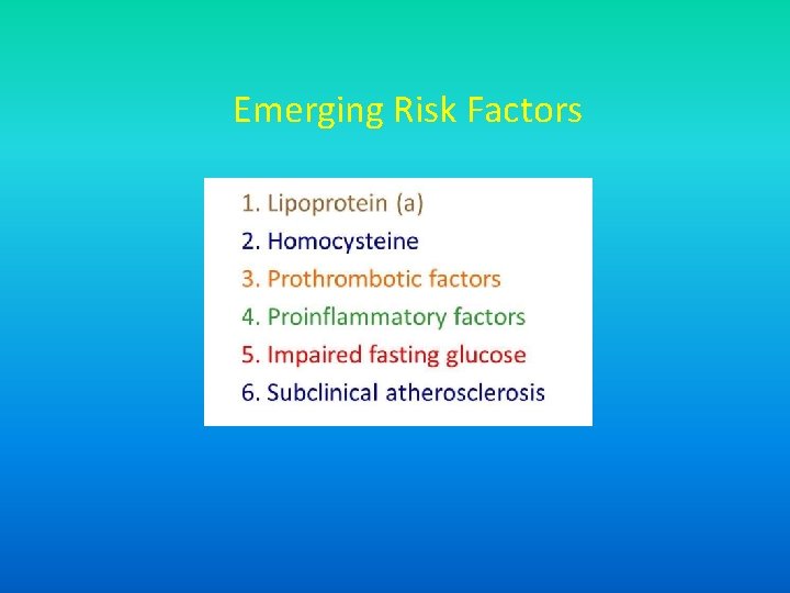Emerging Risk Factors 