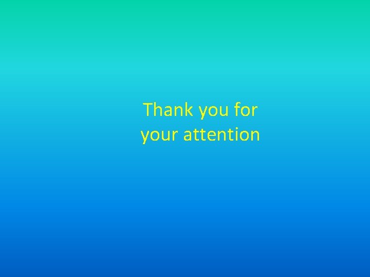 Thank you for your attention 