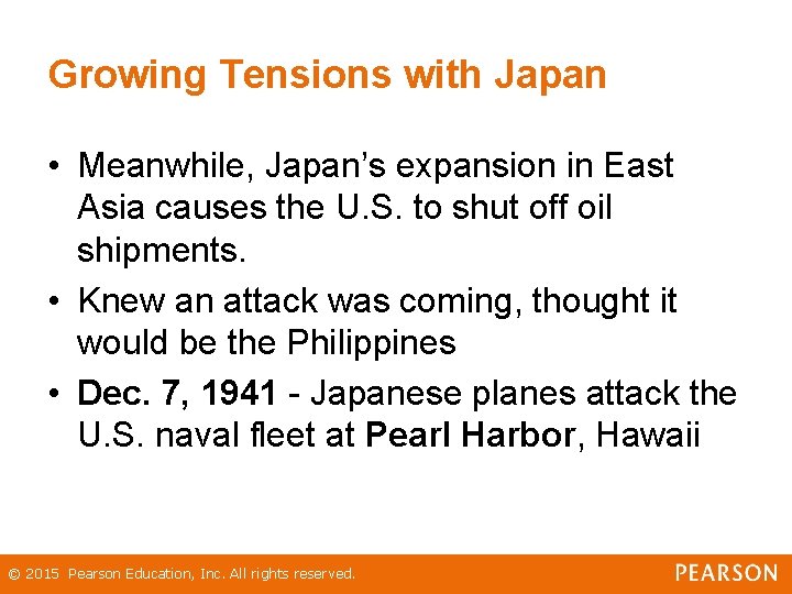 Growing Tensions with Japan • Meanwhile, Japan’s expansion in East Asia causes the U.