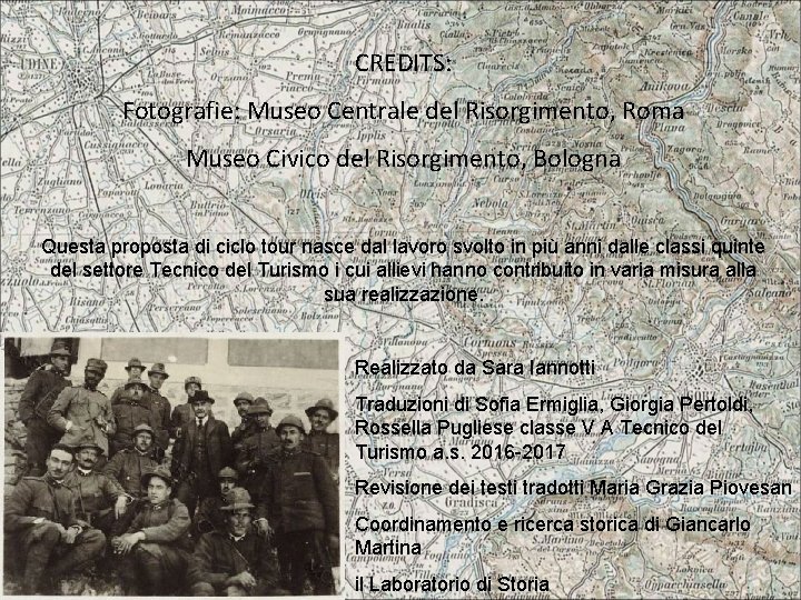 CREDITS: Fotografie: Museo Centrale del Risorgimento, Roma Museo Civico del Risorgimento, Bologna Questa proposta