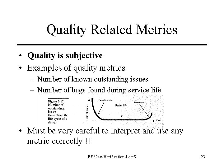Quality Related Metrics • Quality is subjective • Examples of quality metrics – Number Quality Related Metrics • Quality is subjective • Examples of quality metrics – Number