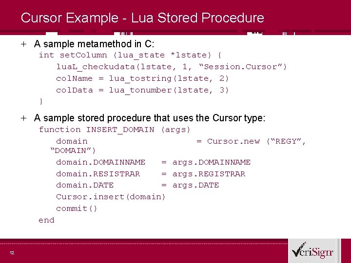 Cursor Example - Lua Stored Procedure + A sample metamethod in C: int set.