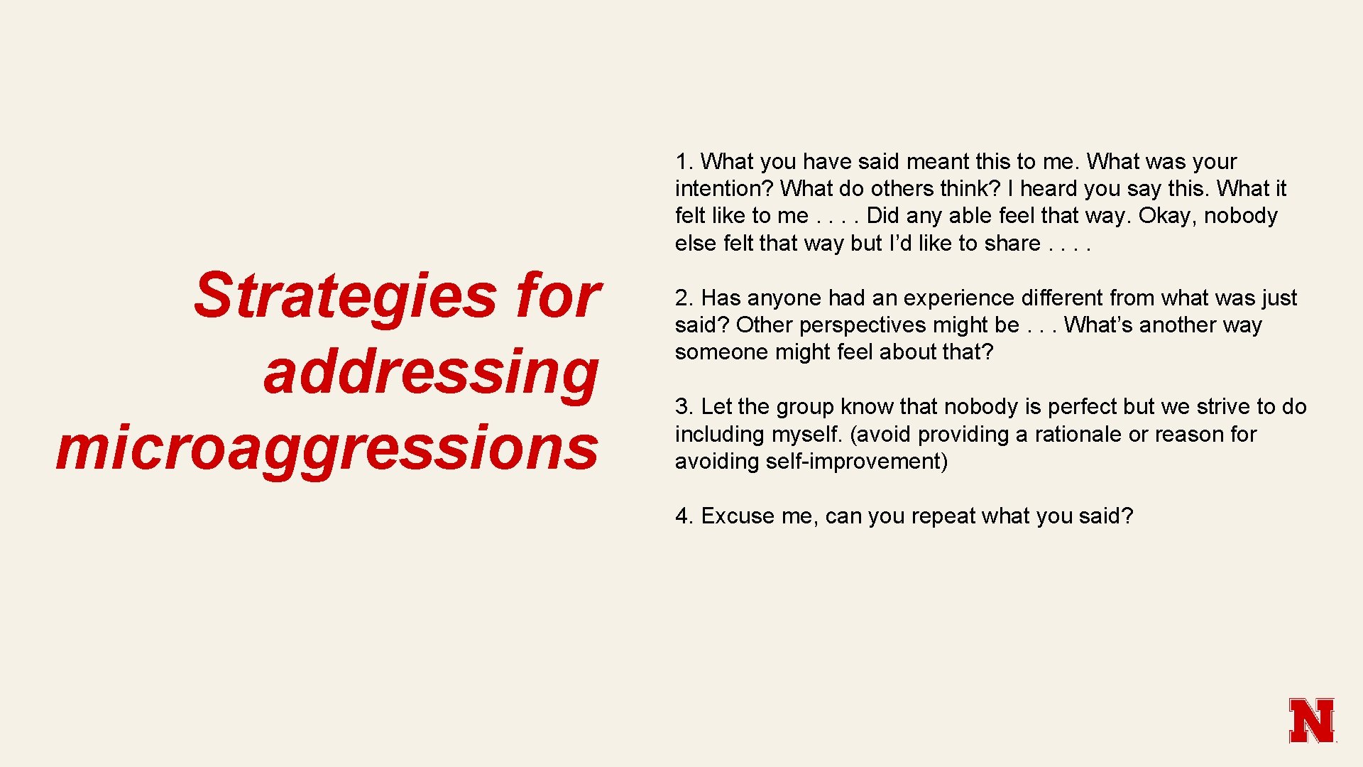 Strategies for addressing microaggressions 1. What you have said meant this to me. What