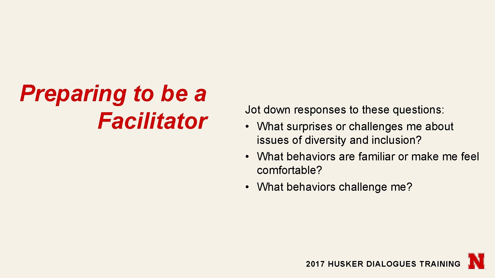 Preparing to be a Facilitator Jot down responses to these questions: • What surprises