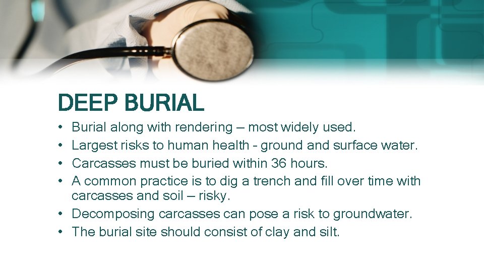 DEEP BURIAL • • Burial along with rendering — most widely used. Largest risks DEEP BURIAL • • Burial along with rendering — most widely used. Largest risks