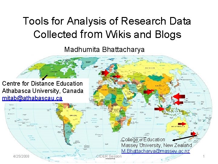 Tools for Analysis of Research Data Collected from Wikis and Blogs Madhumita Bhattacharya Centre