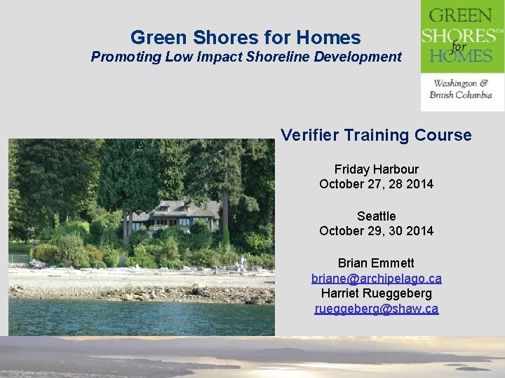 Green Shores for Homes Promoting Low Impact Shoreline Development Verifier Training Course Friday Harbour