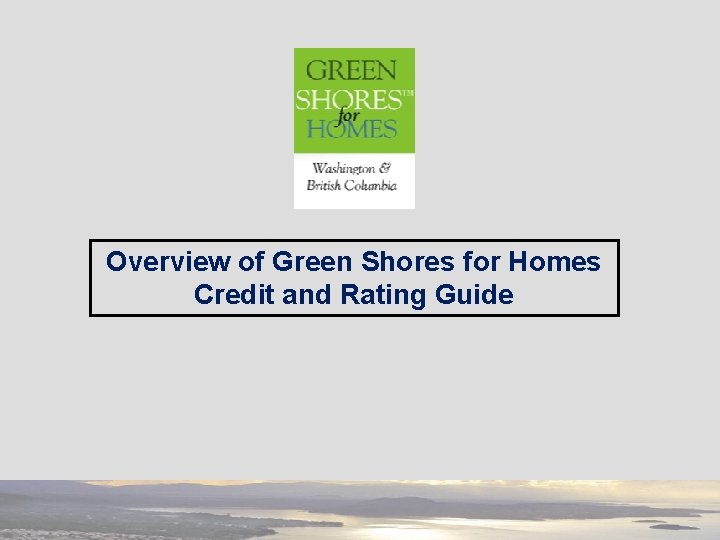 Overview of Green Shores for Homes Credit and Rating Guide 