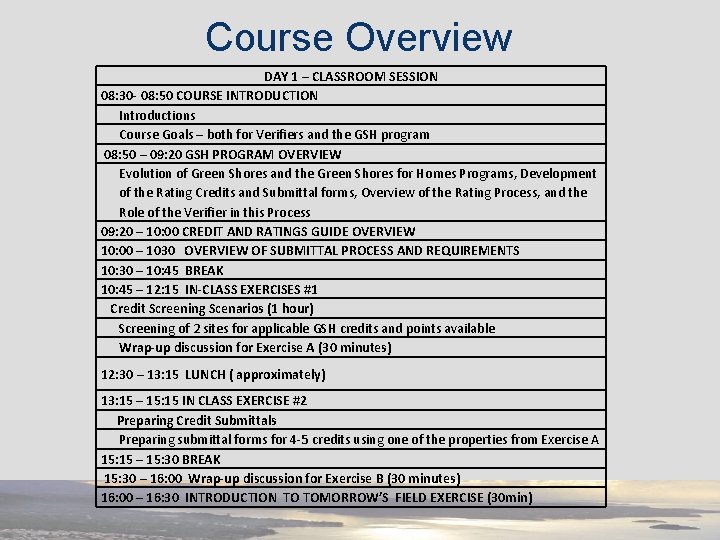 Course Overview DAY 1 – CLASSROOM SESSION 08: 30 - 08: 50 COURSE INTRODUCTION
