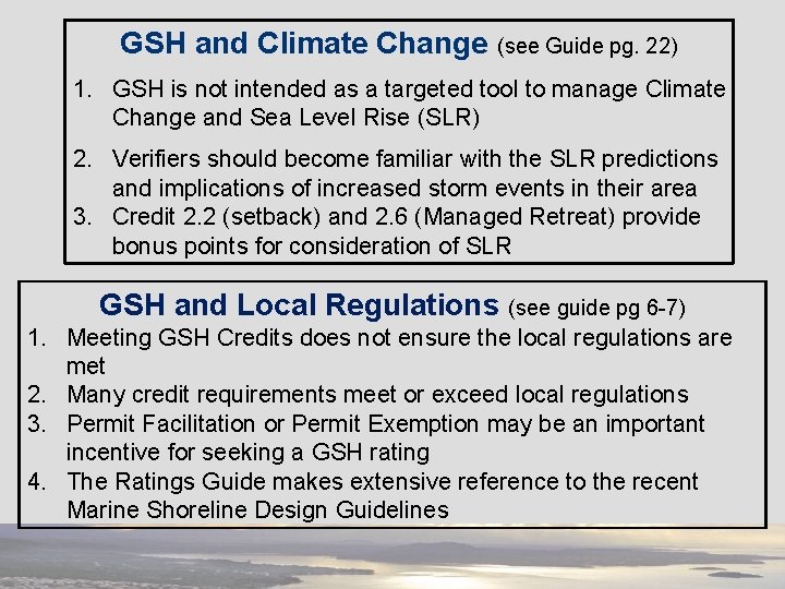 GSH and Climate Change (see Guide pg. 22) 1. GSH is not intended as