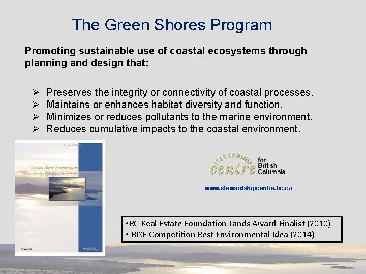 The Green Shores Program Promoting sustainable use of coastal ecosystems through planning and design