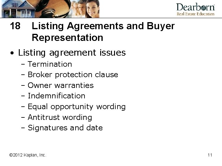 18 Listing Agreements and Buyer Representation • Listing agreement issues – Termination – Broker