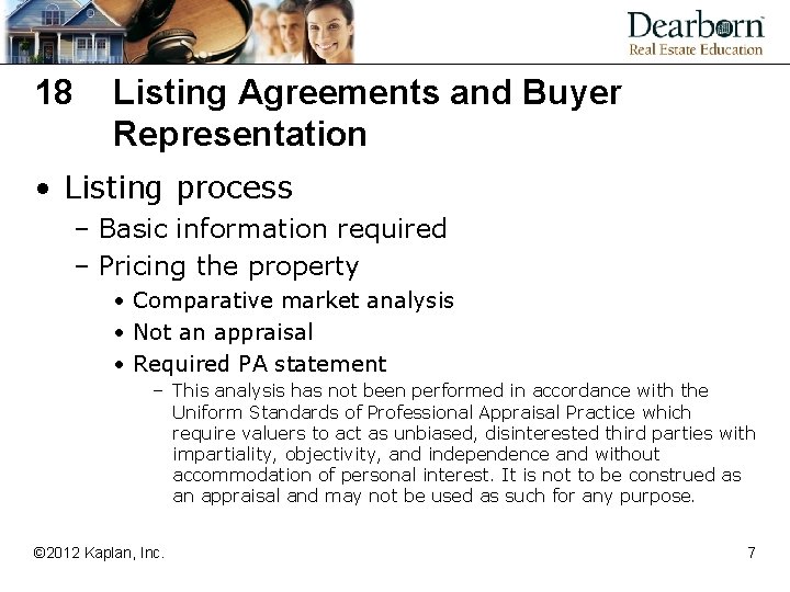 18 Listing Agreements and Buyer Representation • Listing process – Basic information required –