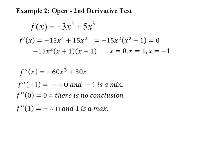 Example 2: Open - 2 nd Derivative Test 