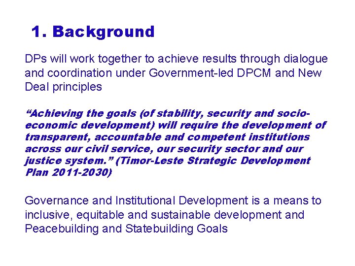 1. Background DPs will work together to achieve results through dialogue and coordination under