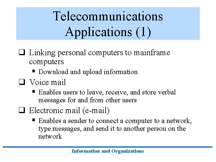 Telecommunications Applications (1) q Linking personal computers to mainframe computers § Download and upload