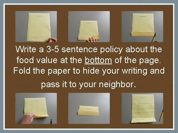 Write a 3 -5 sentence policy about the food value at the bottom of