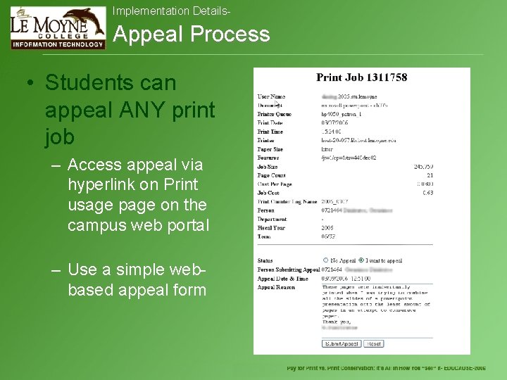  Appeal Process Implementation Details- • Students can appeal ANY print job – Access