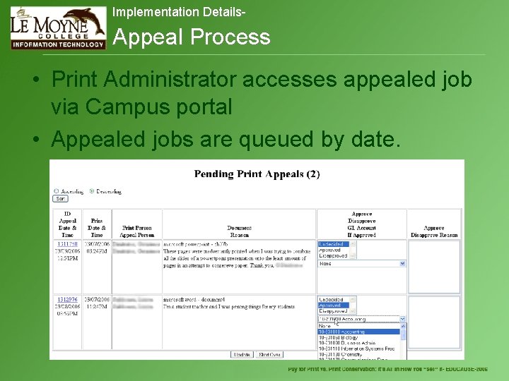  Implementation Details- Appeal Process • Print Administrator accesses appealed job via Campus portal