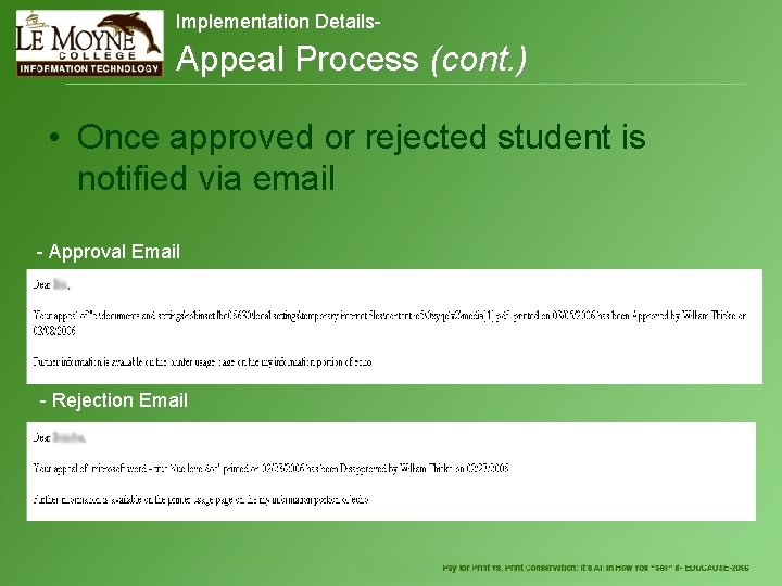  Implementation Details- Appeal Process (cont. ) • Once approved or rejected student is