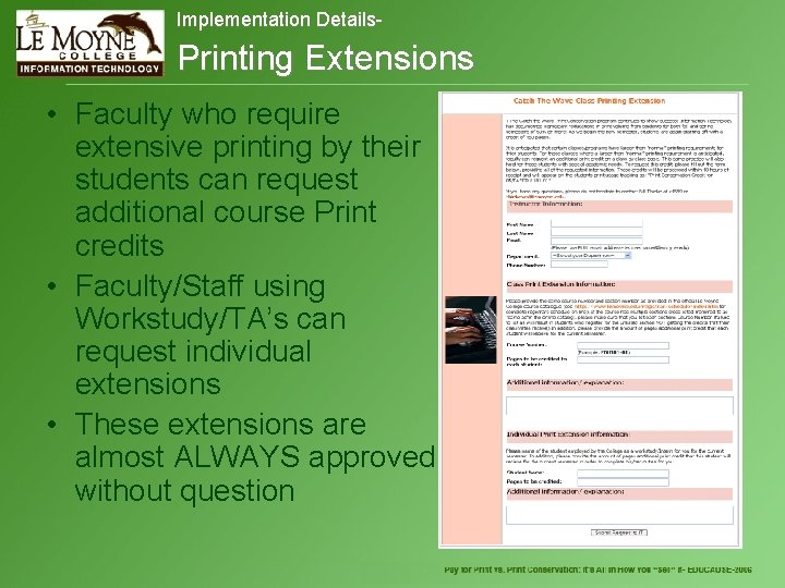  Implementation Details- Printing Extensions • Faculty who require extensive printing by their students