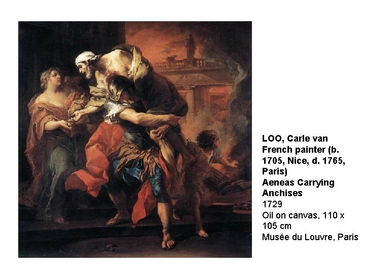 LOO, Carle van French painter (b. 1705, Nice, d. 1765, Paris) Aeneas Carrying Anchises