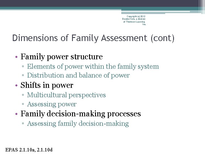 Copyright (c) 2012 Brooks/Cole, a division of Thomson Learning, Inc. Dimensions of Family Assessment